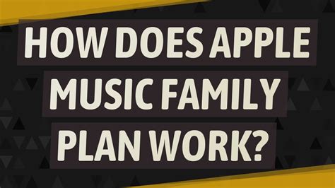 how does the Apple Music Family Plan work - Exploring the Intricacies and Benefits of Sharing Music Across Generations