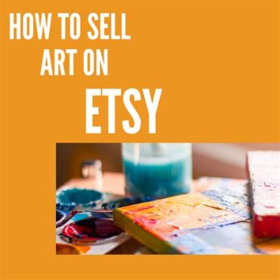 how to sell art on etsy and the importance of understanding your audience